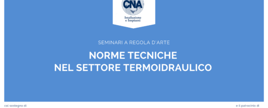 A regola d’arte: norme tecniche nel settore termoidraulico