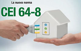 CNA: SEMINARIO DI AGGIORNAMENTO PER IMPIANTISTI – LA NUOVA NORMA CEI 64-8